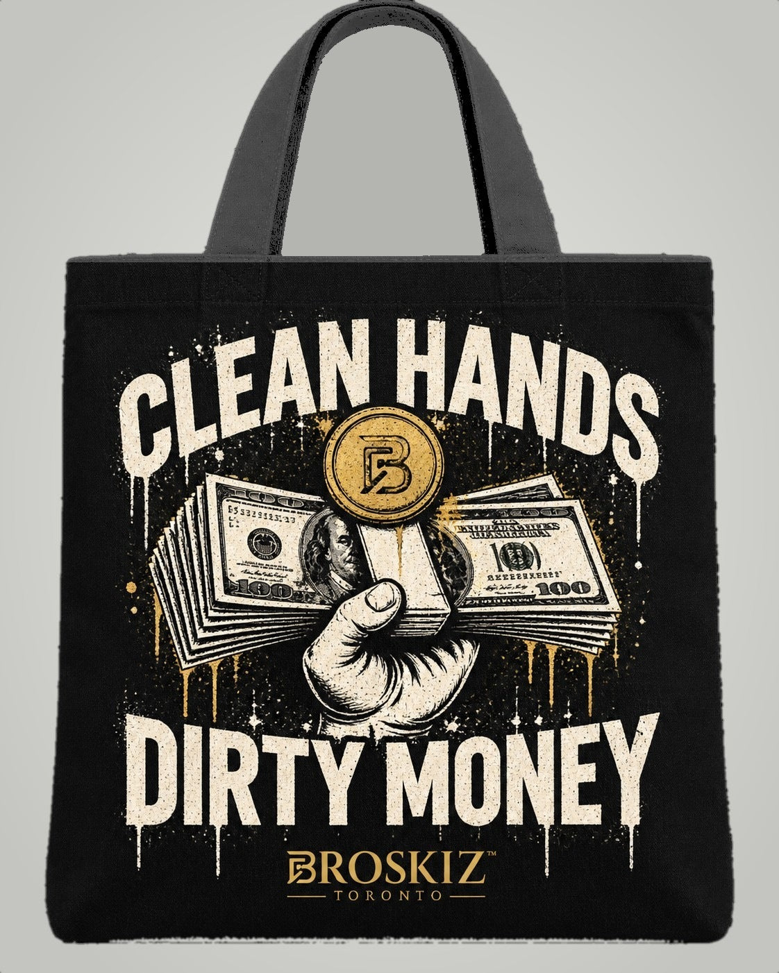 Clean Hands Dirty Money Tote