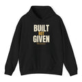 Built Not Given Hoodie - Black flat mockup