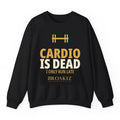 Cardio Is Dead Crewneck - Black