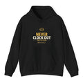 Never Clock Out Hoodie - Black