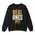 Real Ones Only Crewneck - Black flat mockup