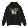 Respect First Hoodie - Black flat mockup