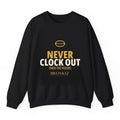 Never Clock Out Crewneck - Black